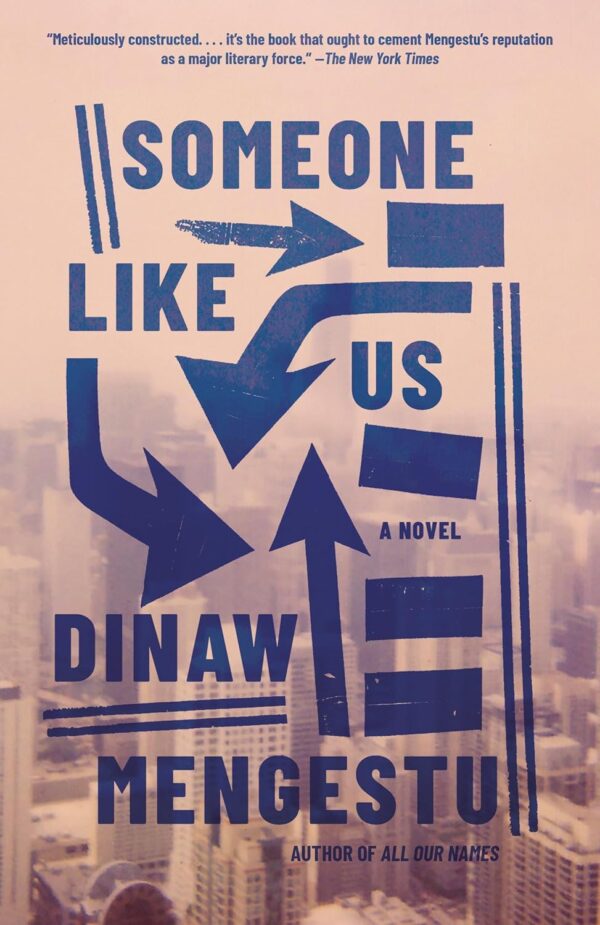 Someone Like Us Dinaw Mengestu