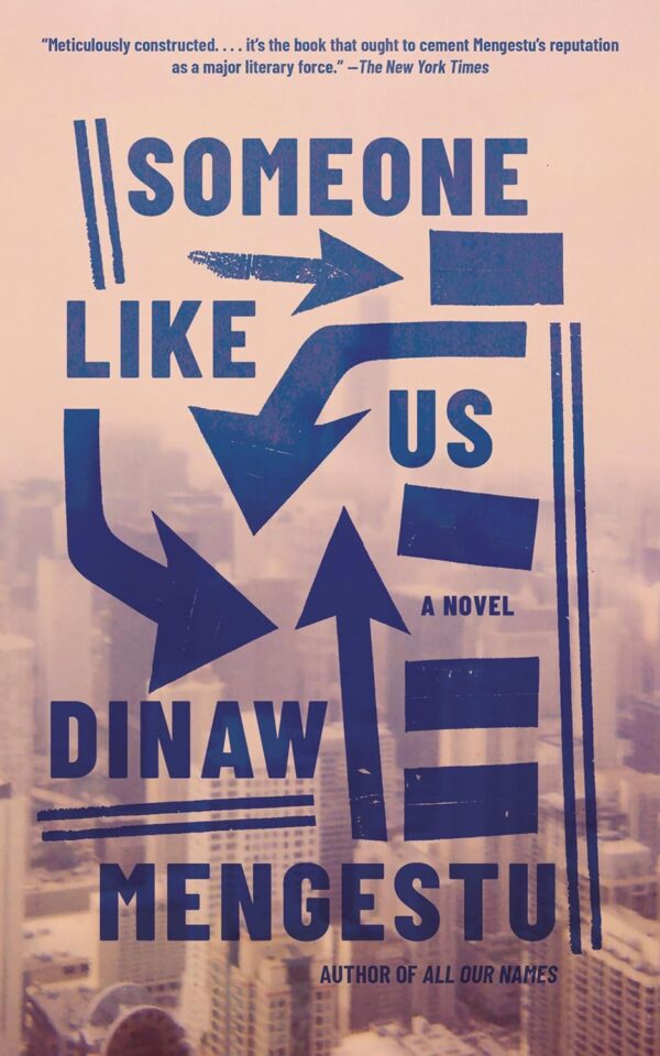 Someone Like Us Dinaw Mengestu