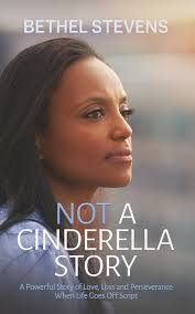 Not a Cinderella Story by Bethel Stevens 