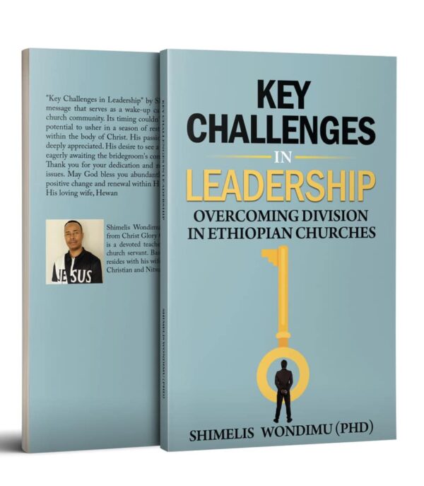 Key Challenges in Leadership by Dr Shimelis Wondimu