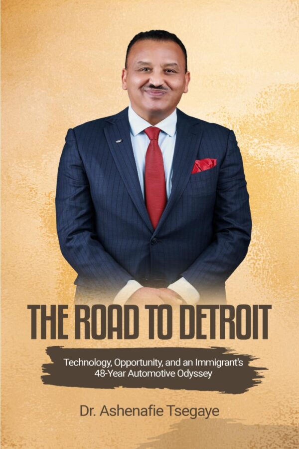 The Road to Detroit by Dr. Ashenafie Tsegaye