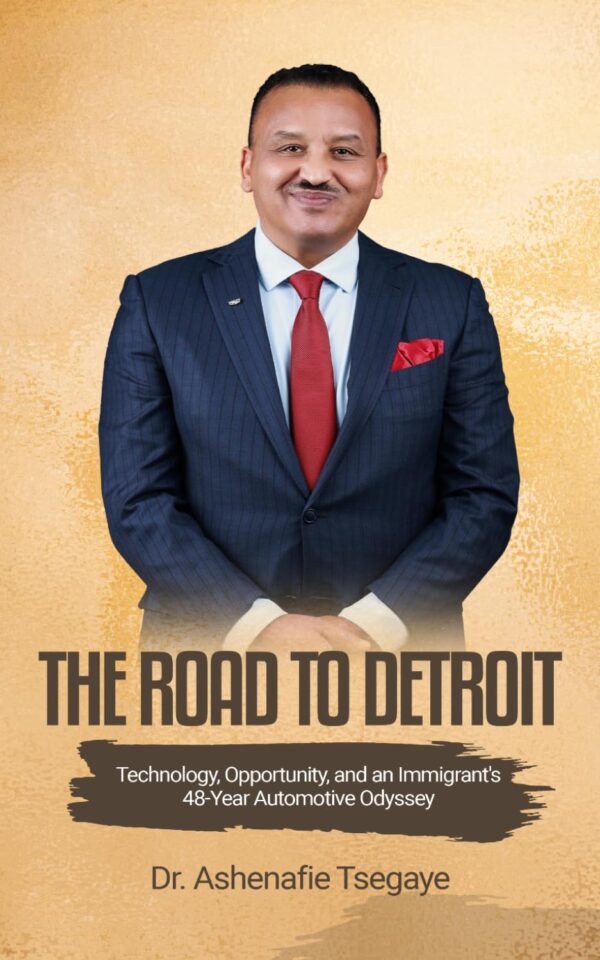 The Road to Detroit by Dr. Ashenafie Tsegaye