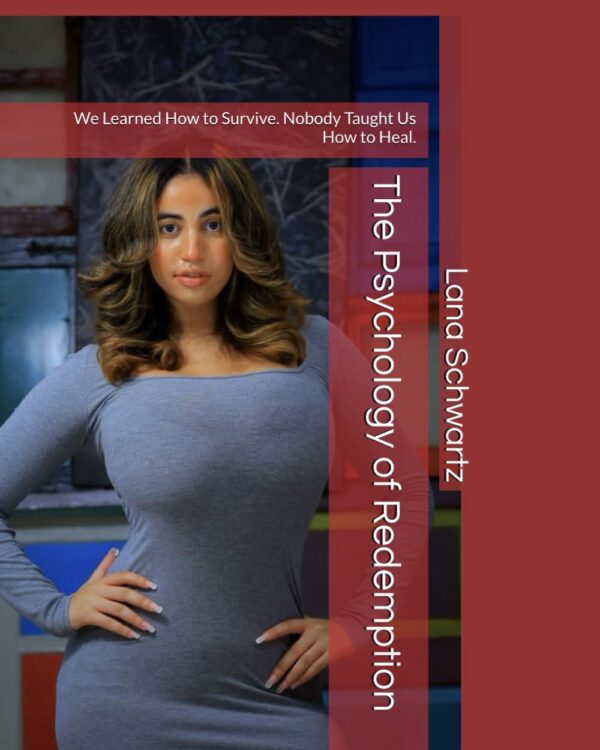 The Psychology of Redemption by Lana Schwartz